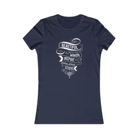 Beautiful Minds Inspire Others, Women's Favorite Tee