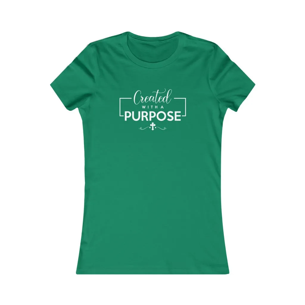 Created With A Purpose, Women's Favorite Tee