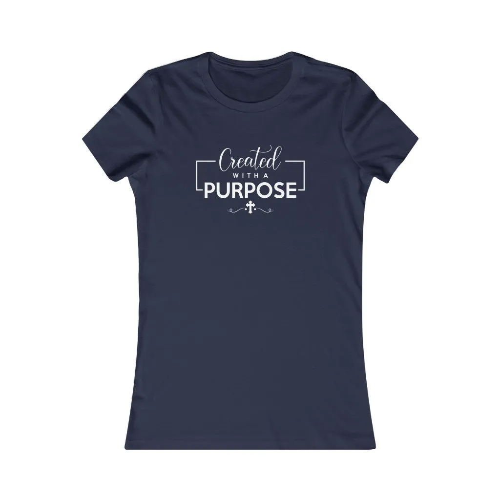 Created With A Purpose, Women's Favorite Tee