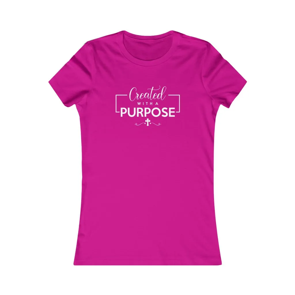 Created With A Purpose, Women's Favorite Tee