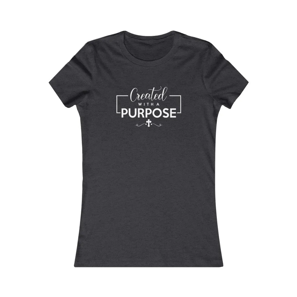 Created With A Purpose, Women's Favorite Tee