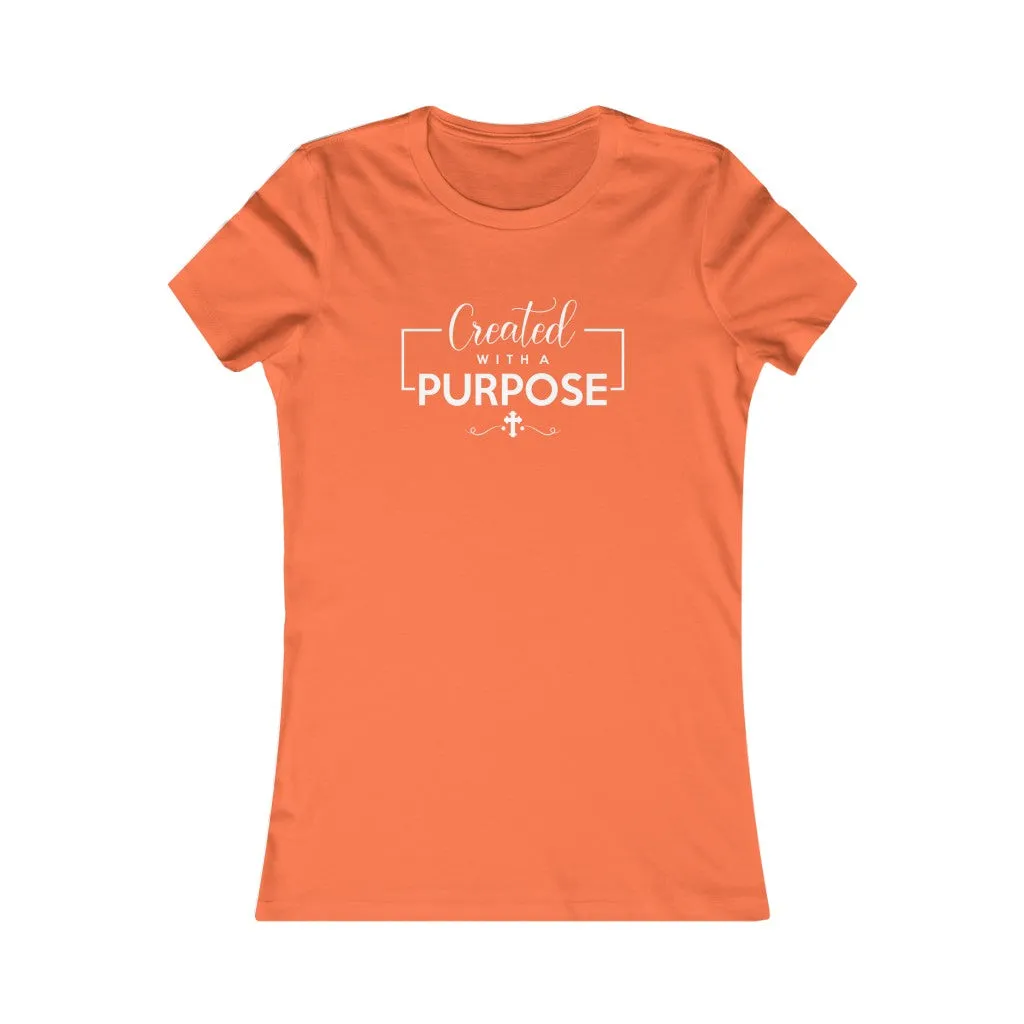 Created With A Purpose, Women's Favorite Tee