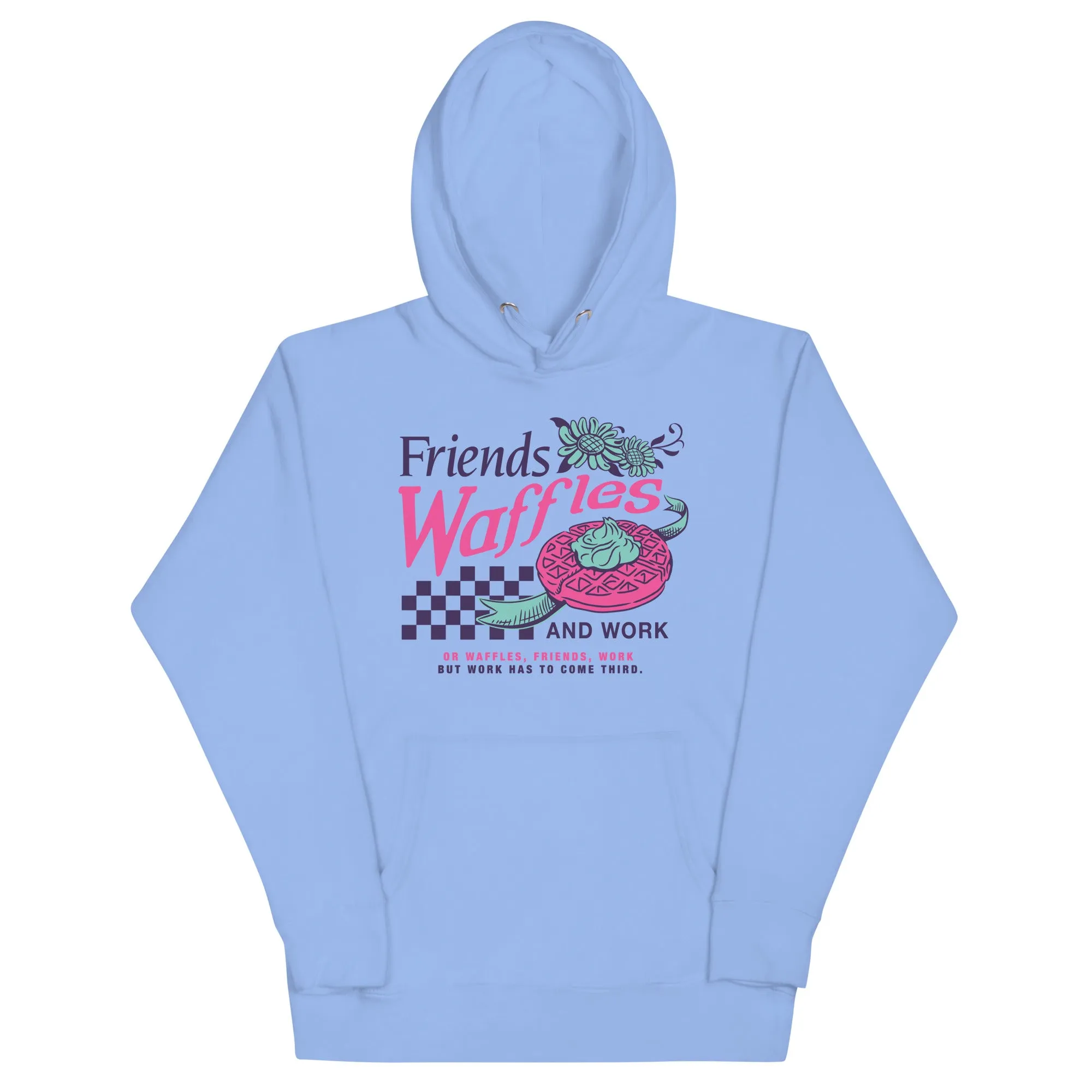 Friends, Waffles, And Work - Unisex Hoodie