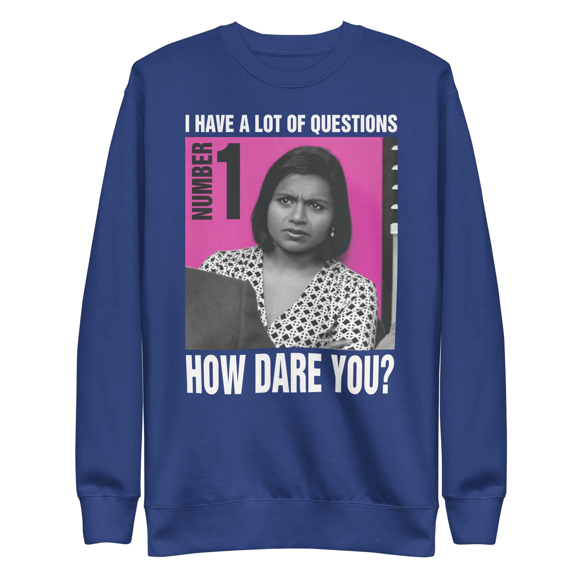 How Dare You? Unisex Premium Sweatshirt