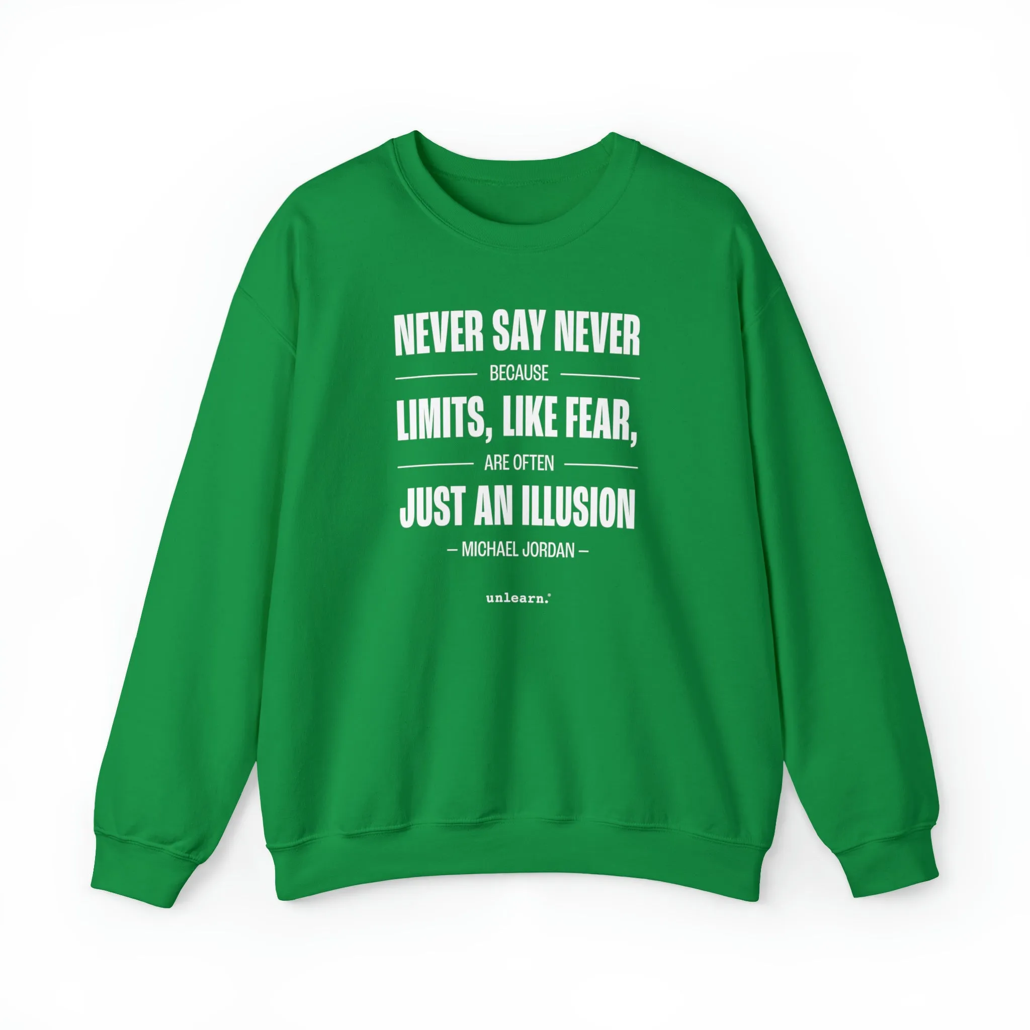 Never Say Never - Relaxed Fit Crewneck Sweatshirt