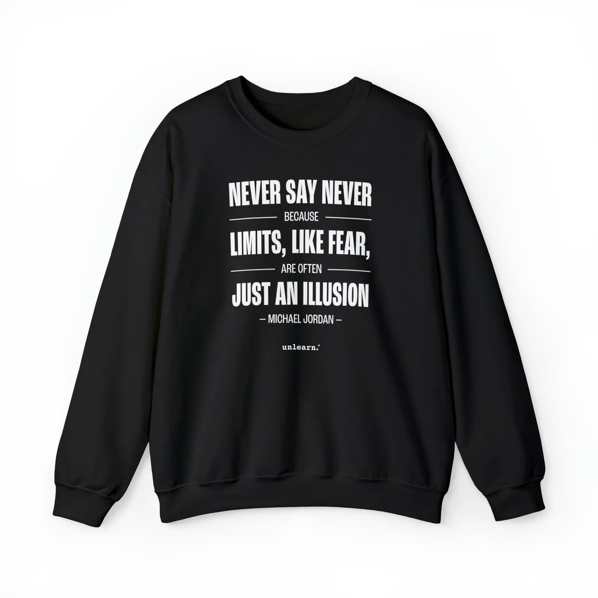 Never Say Never - Relaxed Fit Crewneck Sweatshirt