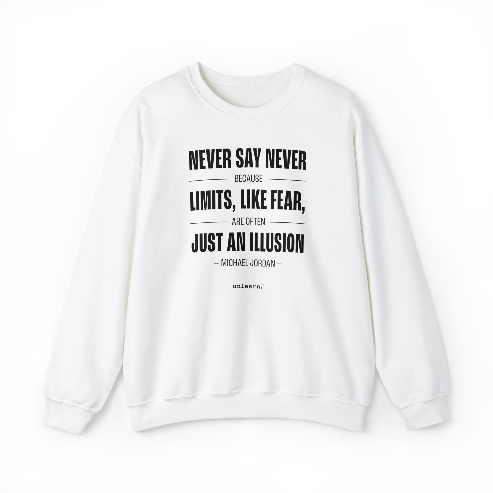 Never Say Never - Relaxed Fit Crewneck Sweatshirt