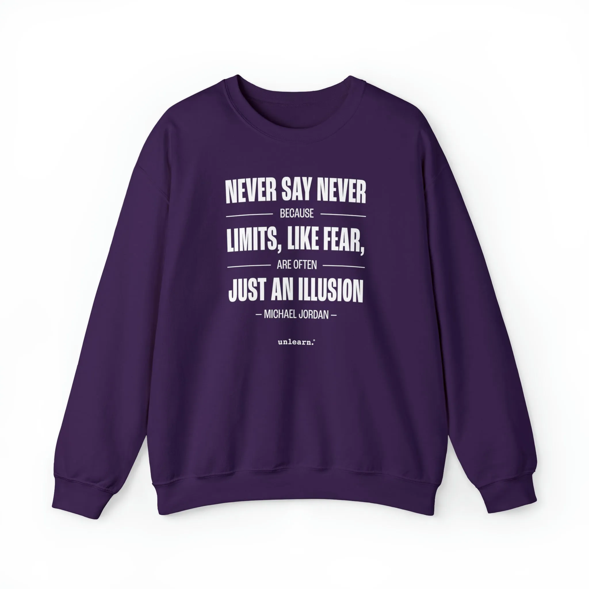 Never Say Never - Relaxed Fit Crewneck Sweatshirt