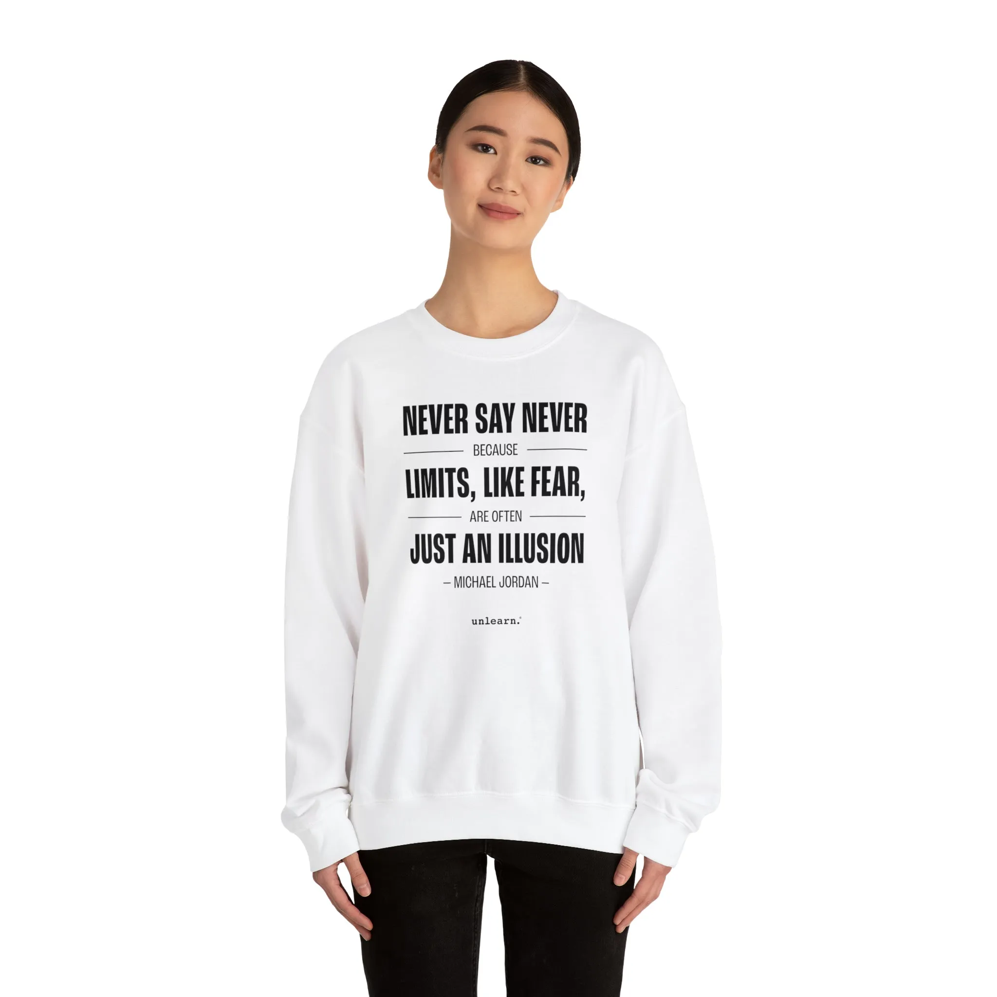 Never Say Never - Relaxed Fit Crewneck Sweatshirt