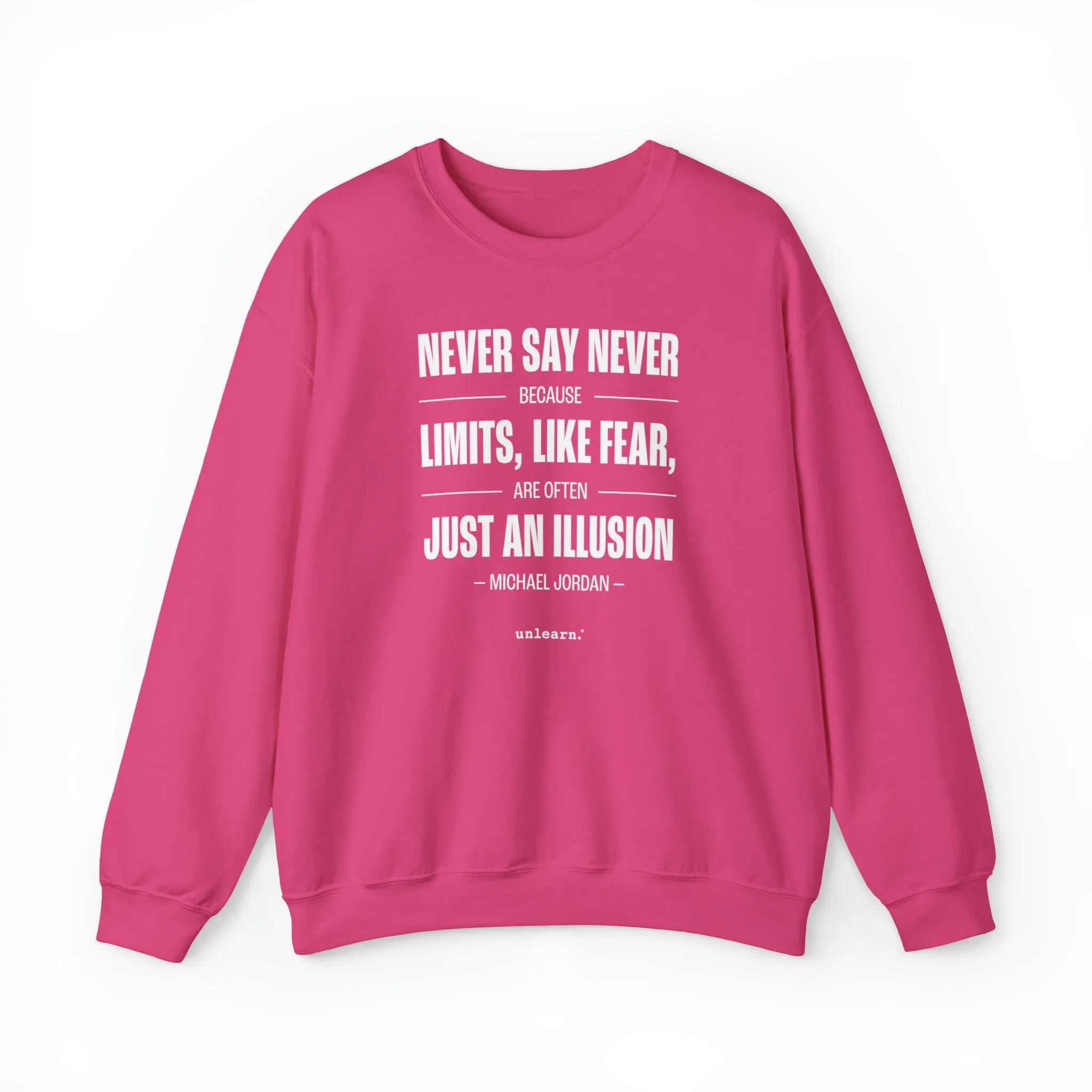 Never Say Never - Relaxed Fit Crewneck Sweatshirt