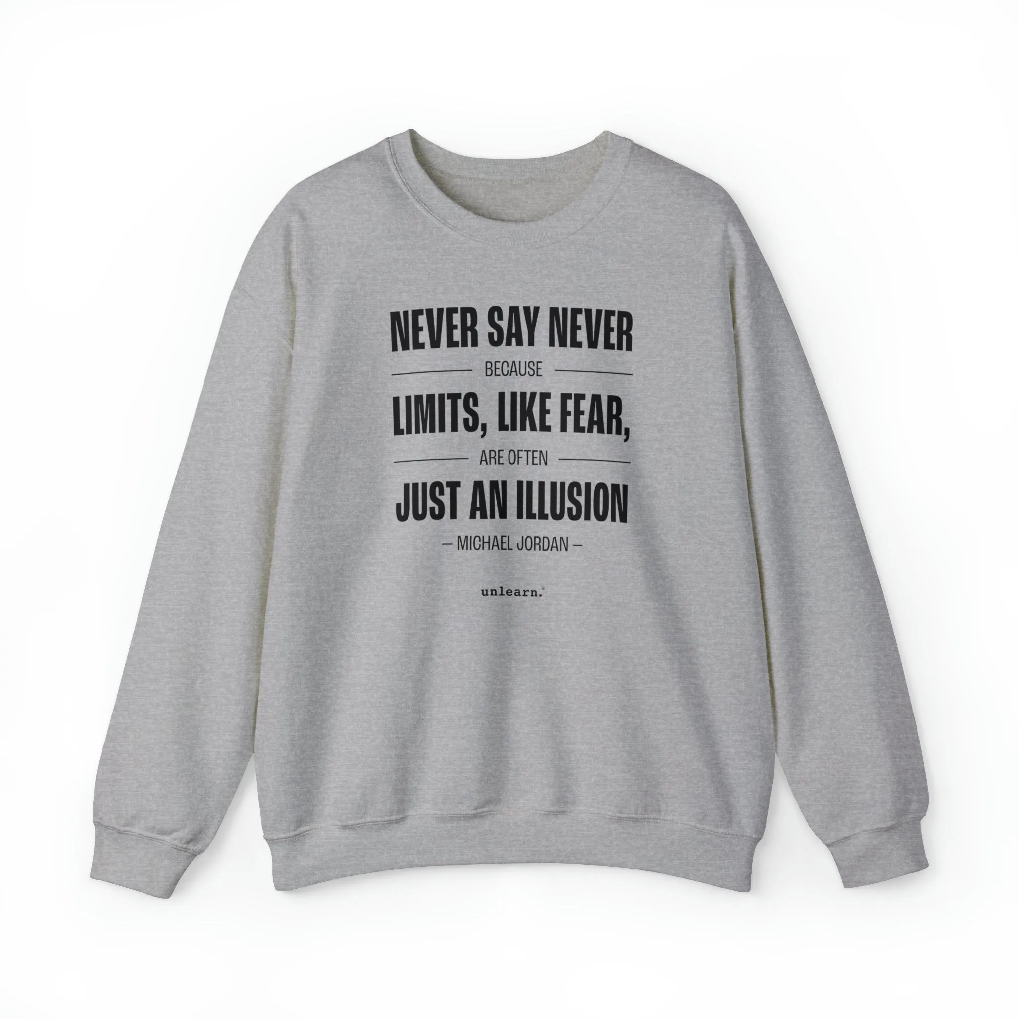 Never Say Never - Relaxed Fit Crewneck Sweatshirt