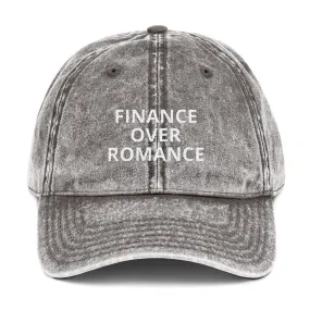 " FINANCE OVER ROMANCE" Twill Vintage Cotton Cap