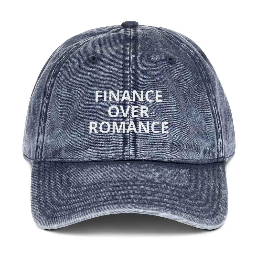 " FINANCE OVER ROMANCE" Twill Vintage Cotton Cap